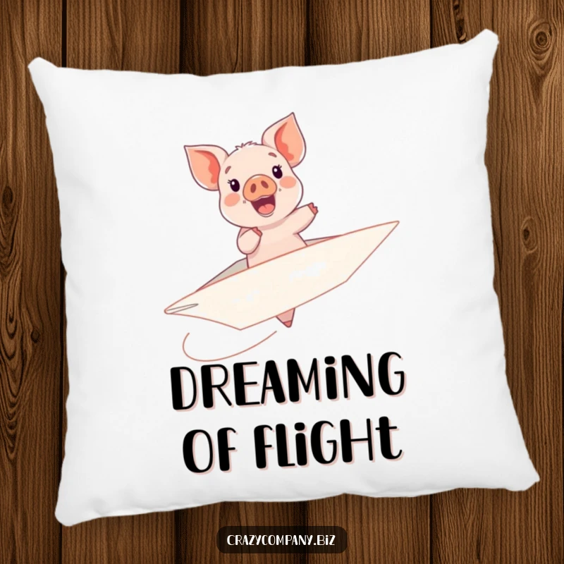 Funny throw pillow featuring a very happy piglet attempting to fly a huge, wobbly paper airplane.